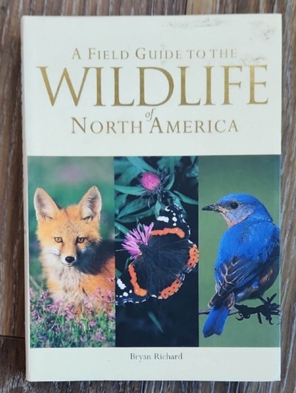 A Field Guide To The Wildlife of North America Book by Bryan Richard